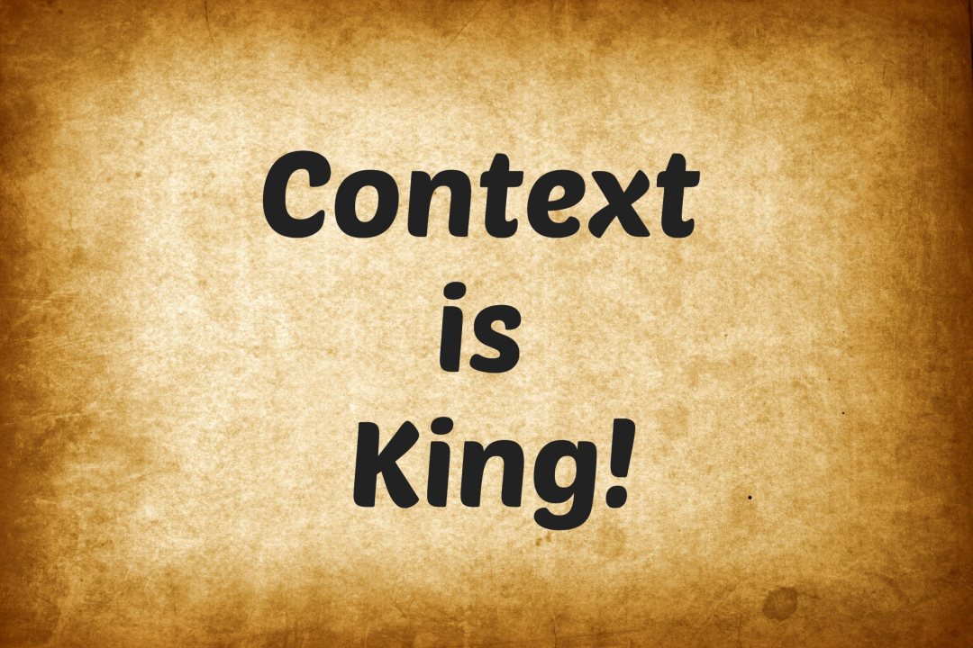 Why “Context is King(上下文为王)”?