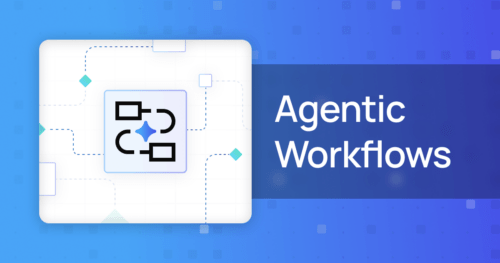 企业效率大提升!Agentic Workflows带来自动化新突破