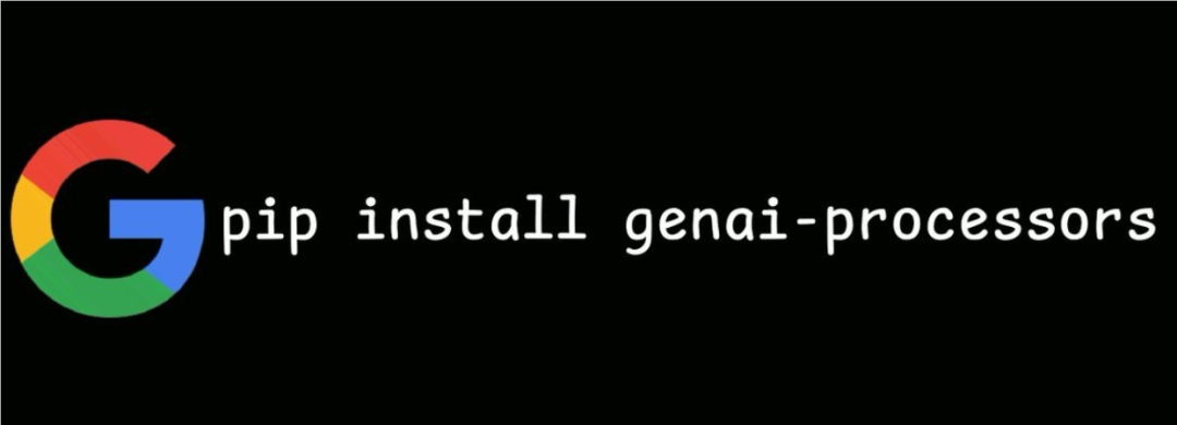 Google GenAI Processors:重新定义实时AI开发架构