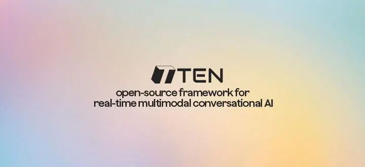 TEN 框架:轻松实现与 AI 实时语音对话
