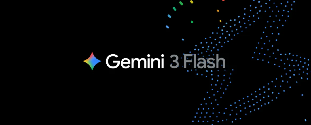 谷歌发布Gemini 3 Flash,全球免费,打破速度与智能不可兼得悖论